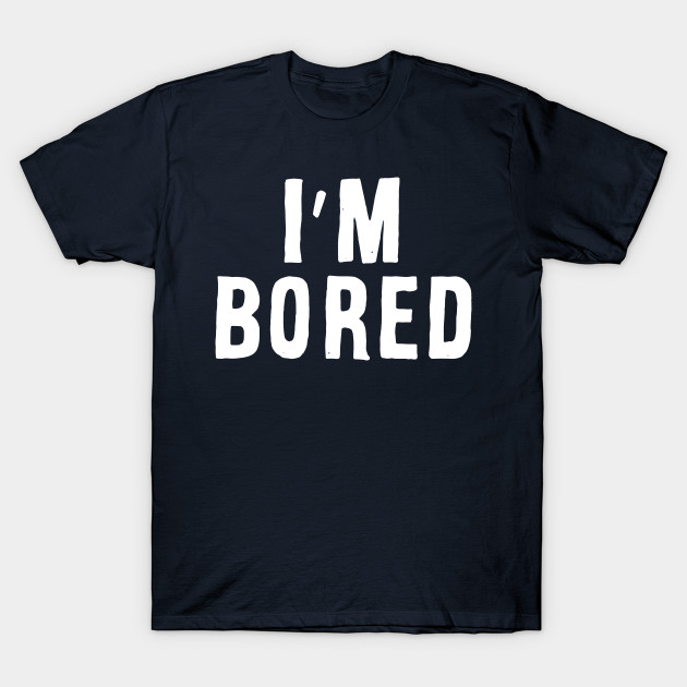 Im Bored Adam Ellis T Shirt Teepublic 1034